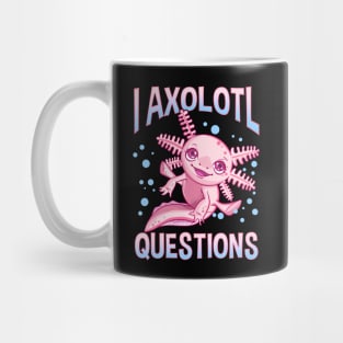 Cute & Funny I Axolotl Questions Walking Fish Pun Mug